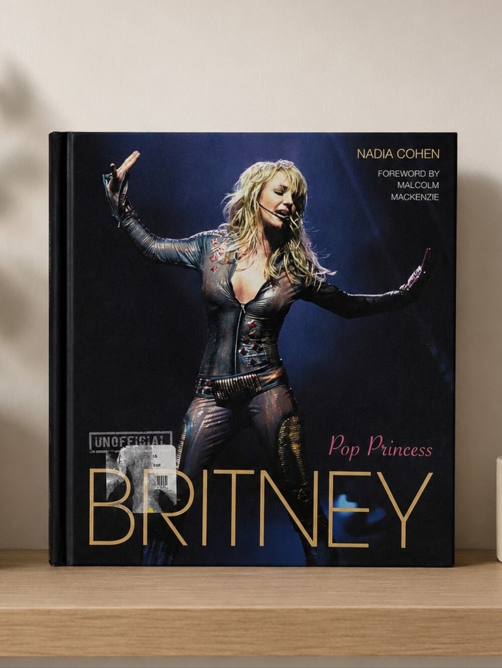 Britney Spears Pop Princess Hardcover Book | Unofficial Biography by Nadia Cohen